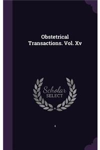 Obstetrical Transactions. Vol. XV