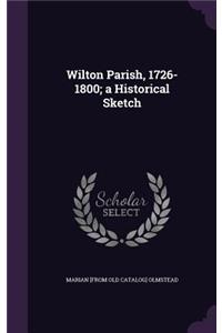 Wilton Parish, 1726-1800; a Historical Sketch