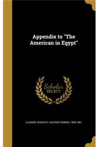 Appendix to The American in Egypt