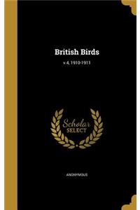British Birds; v.4, 1910-1911