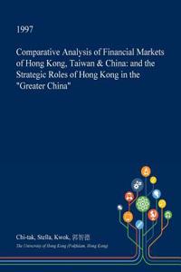 Comparative Analysis of Financial Markets of Hong Kong, Taiwan & China