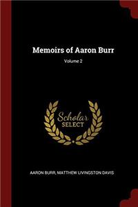 Memoirs of Aaron Burr; Volume 2