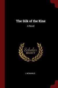 Silk of the Kine