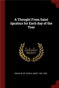 Thought From Saint Ignatius for Each day of the Year