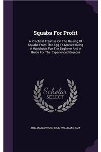 SQUABS FOR PROFIT; A PRACTICAL TREATISE