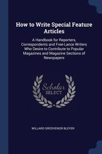 How to Write Special Feature Articles