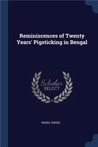Reminiscences of Twenty Years' Pigsticking in Bengal