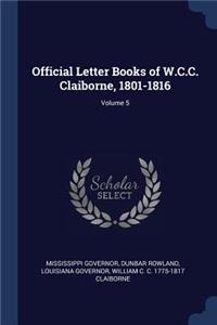 Official Letter Books of W.C.C. Claiborne, 1801-1816; Volume 5