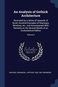 AN ANALYSIS OF GOTHICK ARCHITECTURE: ILL