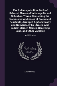 Indianapolis Blue Book of Selected Names of Indianapolis and Suburban Towns
