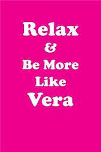 Relax & Be More Like Vera Affirmations Workbook Positive Affirmations Workbook Includes: Mentoring Questions, Guidance, Supporting You