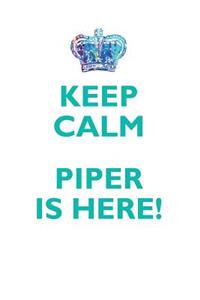 Keep Calm, Piper Is Here Affirmations Workbook Positive Affirmations Workbook Includes: Mentoring Questions, Guidance, Supporting You