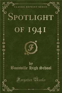 Spotlight of 1941 (Classic Reprint)