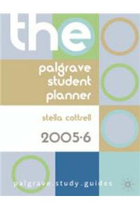 The Palgrave Student Planner: 2005-6