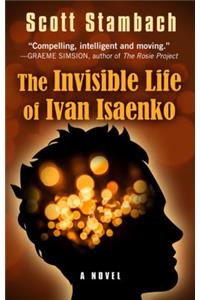 Invisible Life of Ivan Isaenko