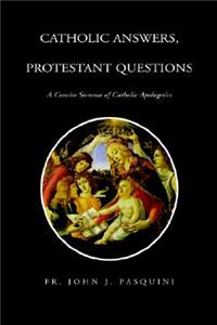 Catholic Answers, Protestant Questions