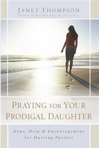 Praying for Your Prodigal Daughter