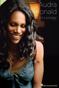 Audra Mcdonald - Build a Bridge