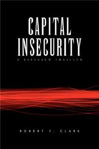 Capital Insecurity