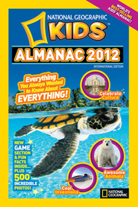 NATIONAL GEOGRAPHIC KIDS ALMANAC 2012 INTERNATIONAL EDITION