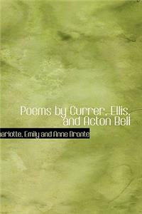 Poems by Currer, Ellis, and Acton Bell