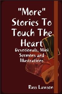 More Stories To Touch The Heart