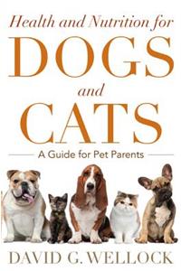 Health and Nutrition for Dogs and Cats