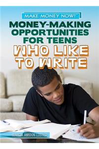 Money-Making Opportunities for Teens Who Like to Write