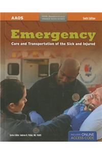 Emergency: Care and Transport of the Sick and Injured