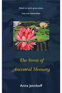 Scent of Ancestral Memory