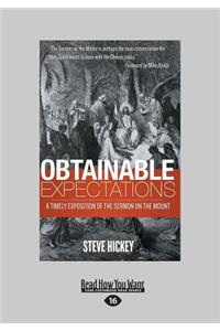 Obtainable Expectations: A Timely Exposition of the Sermon on the Mount (Large Print 16pt)