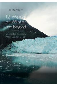 12 Weeks of Winter and Beyond