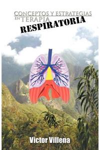 Conceptos y Estrategias En Terapia Respiratoria