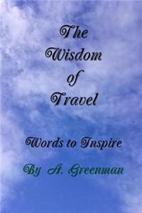 The Wisdom of Travel: Words to Inspire