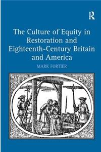 The Culture of Equity in Restoration and Eighteenth-Century Britain and America