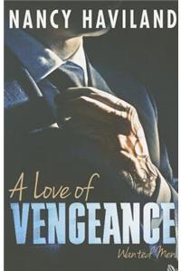 A Love of Vengeance