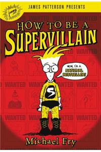 How to Be a Supervillain Lib/E