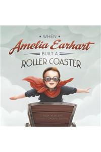 When Amelia Earhart Built a Roller Coaster