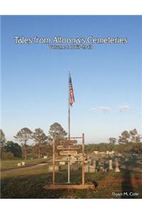 Tales from Altoona's Cemeteries: Volume 1: 1863-1943