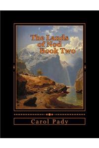 Lands of Nod Book Two