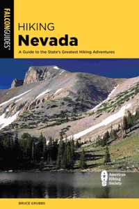 Hiking Nevada: A Guide to State's Greatest Hiking Adventures