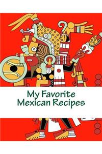 My Favorite Mexican Recipes
