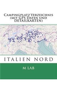 Campingplatz Verzeichnis ITALIEN NORD (mit GPS Daten und DETAILKARTEN)