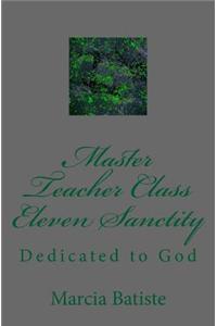 Master Teacher Class Eleven Sanctity