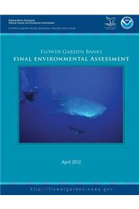 Flower Garden Banks National Marine Sanctuary Final Environmental Assessment