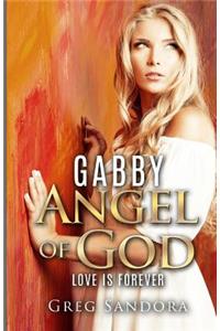 Gabby, Angel of God