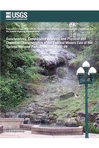 Geochemistry, Comparative Analysis, and Physical and Chemical Characteristics of the Thermal Waters East of Hot Springs National Park, Arkansas, 2006?09