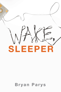 Wake, Sleeper