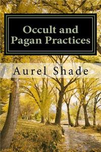 Occult and Pagan Practices