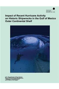 Impacts of Recent Hurricane Activity on Historic Shipwrecks in the Gulf of Mexico Outer Continental Shelf